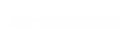 Hyper Trillion
